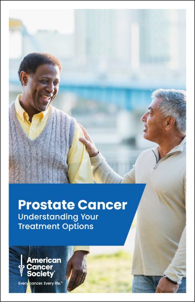 Prostate Cancer: Understanding Your Treatment Options - English (4693.00) - American Cancer Society