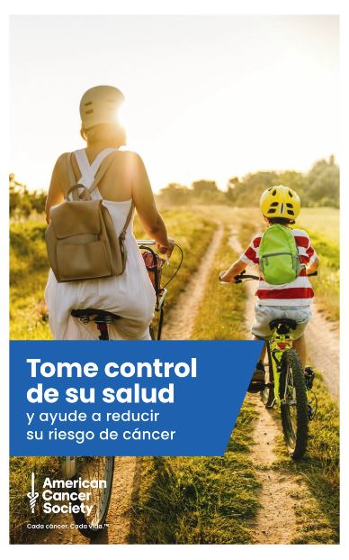 Take Control Of Your Health and Reduce Your Cancer Risk - Spanish (2019.06) - American Cancer Society