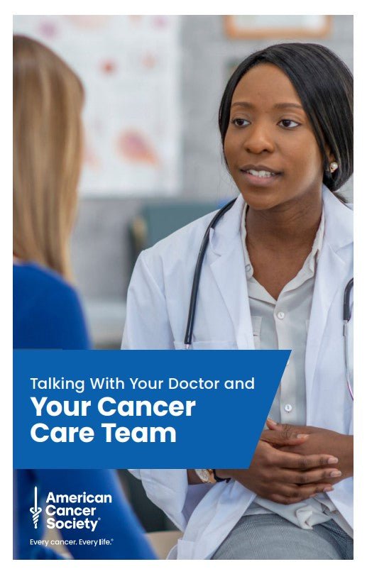 Talking With Your Doctor & Your Cancer Care Team - English (4638.00) - American Cancer Society