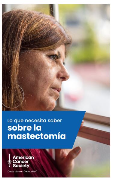 What You Need to Know About Mastectomy - Spanish (4611.00) - American Cancer Society
